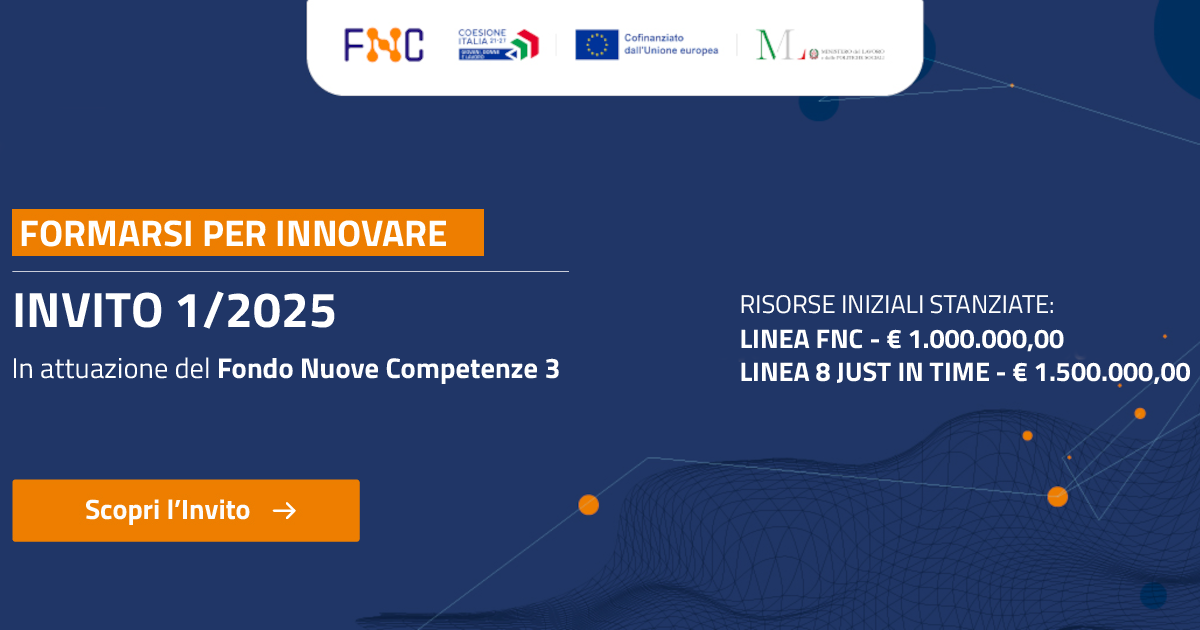 Pubblicato l'Invito 1/2025: in attuazione del Fondo Nuove Competenze 3 e per le imprese di nuova adesione